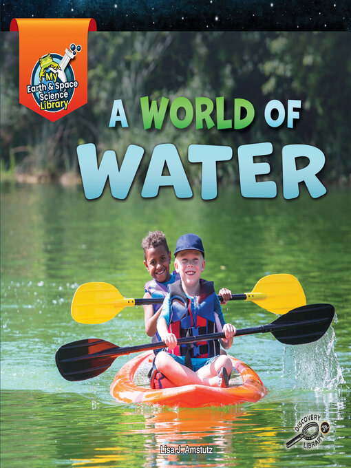Title details for A World of Water by Lisa Amstutz - Available